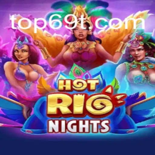Explorando o Jogo HotRioNights: Uma Jornada eletrizante no 69T.COM